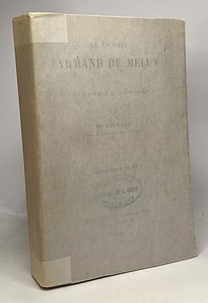 Le vicomte Armand de Melun d'après ses mémoires et sa correspondance 2e éd