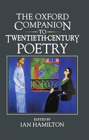 Imagen del vendedor de The Oxford Companion to Twentieth-Century Poetry in English (Oxford Companions) a la venta por WeBuyBooks