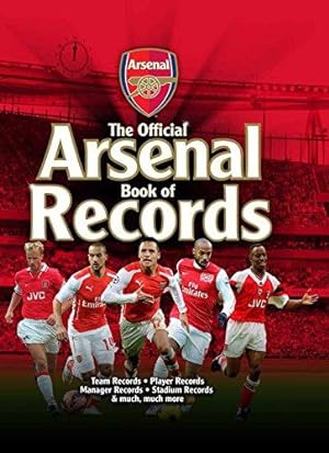 Bild des Verkufers fr The Official Arsenal FC Book of Records zum Verkauf von WeBuyBooks