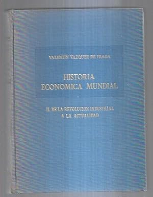 Seller image for HISTORIA ECONOMICA MUNDIAL II: DE LA REVOLUCION INDUSTRIAL A LA ACTUALIDAD for sale by Desvn del Libro / Desvan del Libro, SL