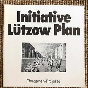 Initiative Lützow Plan. Tiergarten Projekte.