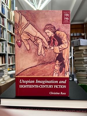 Image du vendeur pour Eighteenth-Century Utopian Fiction (Studies in Eighteenth and Nineteenth Century Literature) mis en vente par Fundus-Online GbR Borkert Schwarz Zerfa