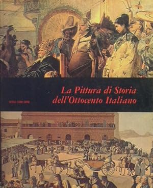 Seller image for La pittura di storia dell'Ottocento italiano for sale by Libreria della Spada online