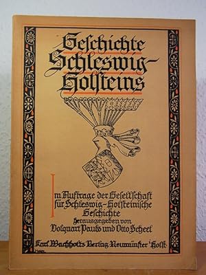 Seller image for Geschichte Schleswig-Holsteins. Im Auftrage der Gesellschaft fr Schleswig-Holsteinische Geschichte herausgegeben for sale by Antiquariat Weber