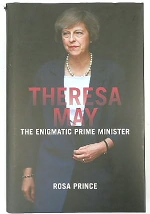 Seller image for Theresa May: The Enigmatic Prime Minister for sale by PsychoBabel & Skoob Books