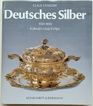 Deutsches Silber. Formen und Typen 1550 - 1850.