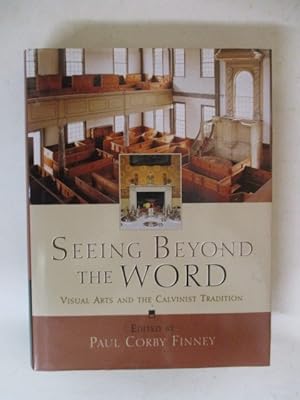 Immagine del venditore per Seeing Beyond the Word: Visual Arts and the Calvinist Tradition venduto da GREENSLEEVES BOOKS