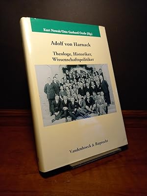 Adolf von Harnack. Theologe, Historiker, Wissenschaftspolitiker. [Herausgegeben von Kurt Nowak un...