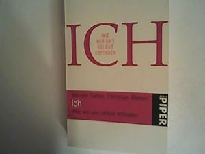 Seller image for Ich: Wie wir uns selbst erfinden (Piper Taschenbuch, Band 25039) for sale by ANTIQUARIAT FRDEBUCH Inh.Michael Simon