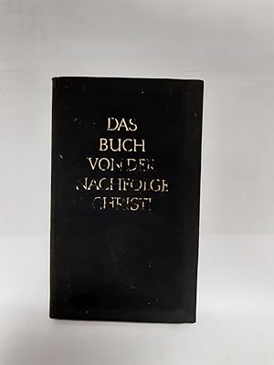 Das Buch von der Nachfolge Christi. Thomas von Kempen. Aus d. Latein. Die Übers. J. M. Sailers be...