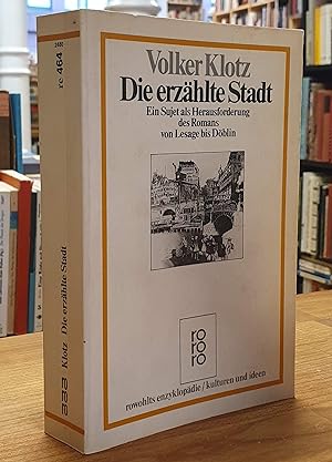 Seller image for Die erzhlte Stadt - Ein Sujet als Herausforderung des Romans von Lesage bis Dblin, for sale by Antiquariat Orban & Streu GbR