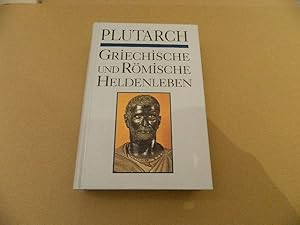 Imagen del vendedor de Griechische und rmische Heldenleben. Plutarch. bertr. und hrsg. von Wilhelm Ax / Forum plus a la venta por Versandantiquariat Schfer