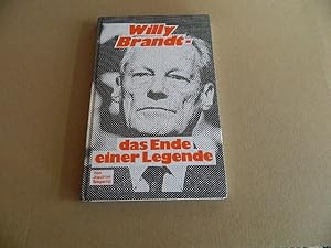 Bild des Verkufers fr Willy Brandt, das Ende einer Legende. von zum Verkauf von Versandantiquariat Schfer