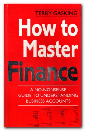Seller image for How To Master Finance A No-Nonsense Guide to Understanding Business Accounts for sale by Darkwood Online T/A BooksinBulgaria