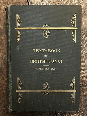 Image du vendeur pour An Elementary Text-Book of British Fungi mis en vente par Mrs Middleton's Shop and the Rabbit Hole