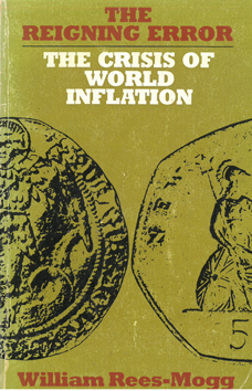 Immagine del venditore per The Reigning Error. The Crises of World Inflation. venduto da Eaglestones