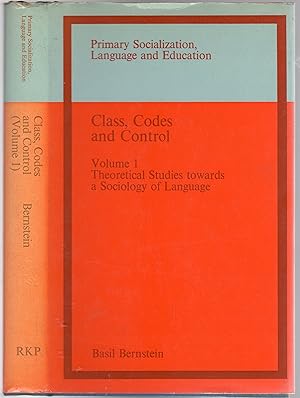 Class, Codes and Control Volume 1 - Theoretical Studies Towards a Sociology of Language