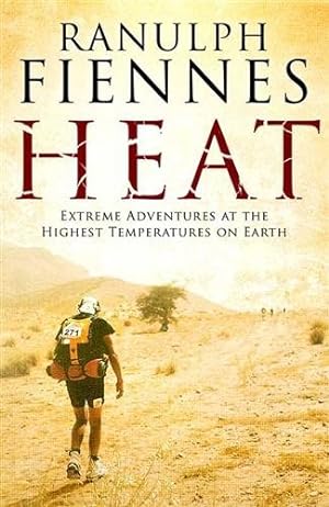 Imagen del vendedor de Heat : Extreme Adventures at the Highest Temperatures on Earth a la venta por GreatBookPrices
