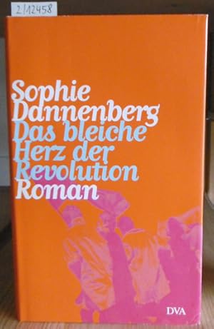 Bild des Verkufers fr Das bleiche Herz der Revolution. Roman. zum Verkauf von Versandantiquariat Trffelschwein