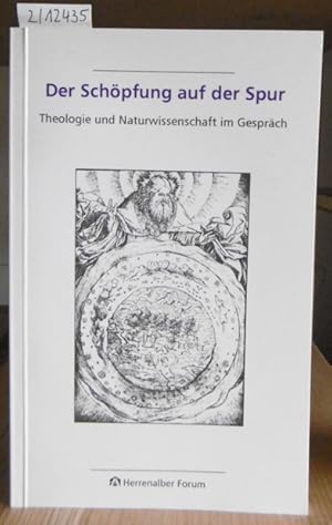 Seller image for Der Schpfung auf der Spur. Theologie und Naturwissenschaft im Gesprch. Beitrge einer Tagung der Evangelischen Akademie Baden vom 26. bis 28. Februar in Bad Herrenalb. for sale by Versandantiquariat Trffelschwein