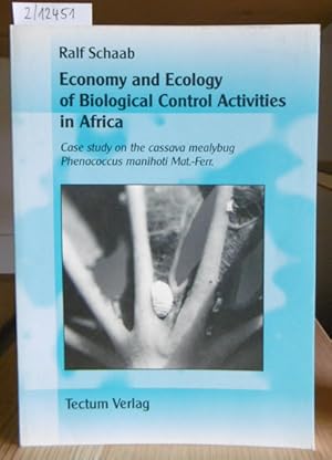 Bild des Verkufers fr Economy and Ecology of Biological Control Activities in Africa. Case study on the cassava mealybug Phenacoccus manihoti Mat.-Ferr. zum Verkauf von Versandantiquariat Trffelschwein