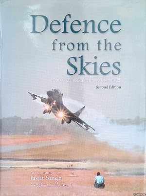 Bild des Verkufers fr Defence from the Skies Indian Air Force Through 80 Years - Second edition zum Verkauf von Klondyke