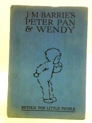 Image du vendeur pour J. M. Barrie's Peter Pan & Wendy mis en vente par World of Rare Books