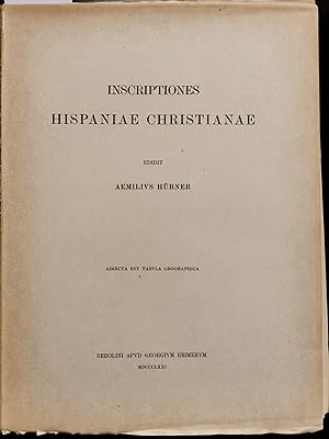 Inscriptiones Hispaniae Christianae. Edidit Emil Hübner