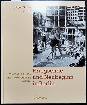 Bild des Verkufers fr Kriegsende und Neubeginn in Berlin / The End of the War and a Beginning in Berlin zum Verkauf von Graphem. Kunst- und Buchantiquariat