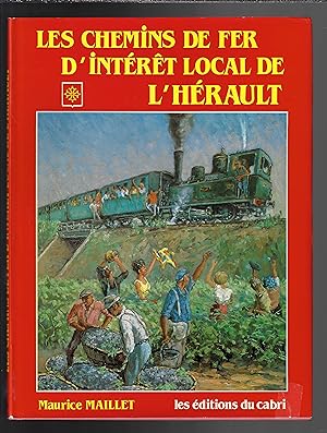 Les chemins de fer d'intérêt local de l'Hérault : De la mer à la garrigue