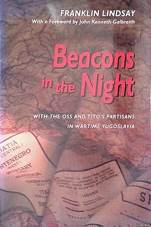 Bild des Verkufers fr Beacons in the Night: With the OSS and Tito s Partisans in Wartime Yugoslavia zum Verkauf von Klondyke