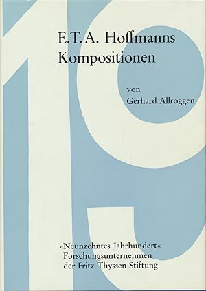 Immagine del venditore per E. T. A. Hoffmanns Kompositionen. Ein chronologisch-thematisches Verzeichnis seiner musikalischen Werke mit einer Einfhrung. venduto da Antiquariat Lenzen