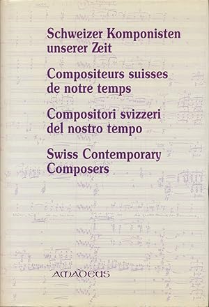 Seller image for Schweizer Komponisten unserer Zeit. Biographien, Werkverzeichnisse mit Discographie und Bibliographie. for sale by Antiquariat Lenzen