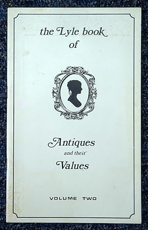 Seller image for The Lyle Book of Antiques and their Values Volumes II 1970-1971 Price Guide. for sale by Tony Hutchinson