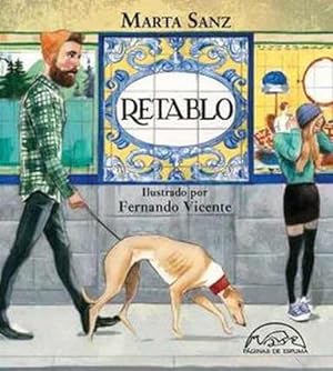 Imagen del vendedor de Retablo / Marta Sanz ; ilustrado por Fernando Vicente. a la venta por Iberoamericana, Librera