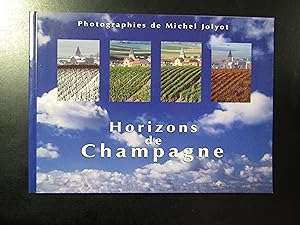Horizons de Champagne. Photographies de Michel Joylot. 2000.