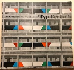 Bild des Verkufers fr Le Corbusier s Wohneinheit Typ Berlin zum Verkauf von Libreria Ex Libris ALAI-ILAB/LILA member