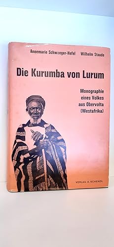 Die Kurumba von Lurum Monographie eines Volkes aus Obervolta (Westafrika)