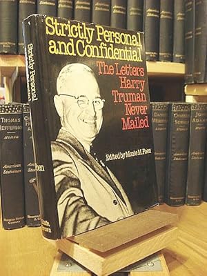 Seller image for Strictly Personal and Confidential: The Letters Harry Truman Never Mailed for sale by Henniker Book Farm and Gifts