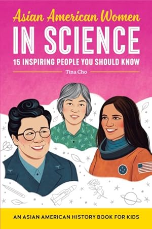 Imagen del vendedor de Asian American Women in Science : An Asian American History Book for Kids a la venta por GreatBookPrices