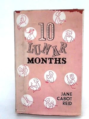 Bild des Verkufers fr Ten Lunar Months zum Verkauf von World of Rare Books