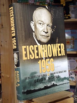 Seller image for Eisenhower 1956: The President's Year of Crisis--Suez and the Brink of War for sale by Henniker Book Farm and Gifts