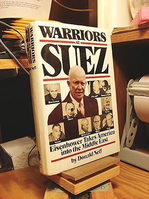 Imagen del vendedor de Warriors at Suez: Eisenhower Takes America into the Middle East a la venta por Henniker Book Farm and Gifts