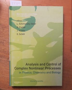 Image du vendeur pour Analysis and control of complex nonlinear processes in Physics, Chemistry and Biology. World scientific lecture notes in Complex Systems, vol. 5. mis en vente par Versandantiquariat buch-im-speicher