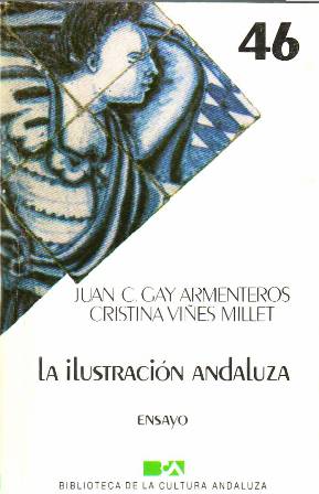 Imagen del vendedor de La ilustracin andaluza. Ensayo. a la venta por Librera y Editorial Renacimiento, S.A.