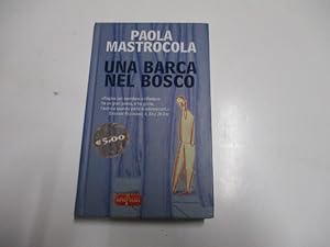 Seller image for Una Barca nel Bosco. for sale by Ottmar Mller