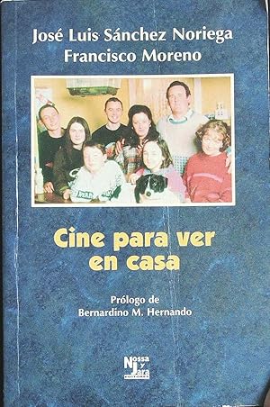 Imagen del vendedor de Cine para ver en casa. Prlogo de Bernardino M. Hernando. a la venta por Librera y Editorial Renacimiento, S.A.