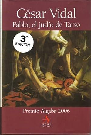 Seller image for Pablo, el judo de Tarso. Premio Algaba 2006. for sale by Librera y Editorial Renacimiento, S.A.