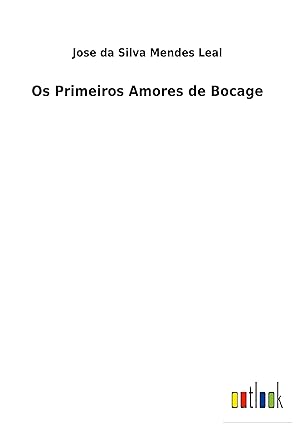Bild des Verkufers fr Os Primeiros Amores de Bocage zum Verkauf von moluna