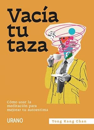 Seller image for Vaca tu taza Cmo usar la meditacin para mejorar tu autoestima for sale by Imosver